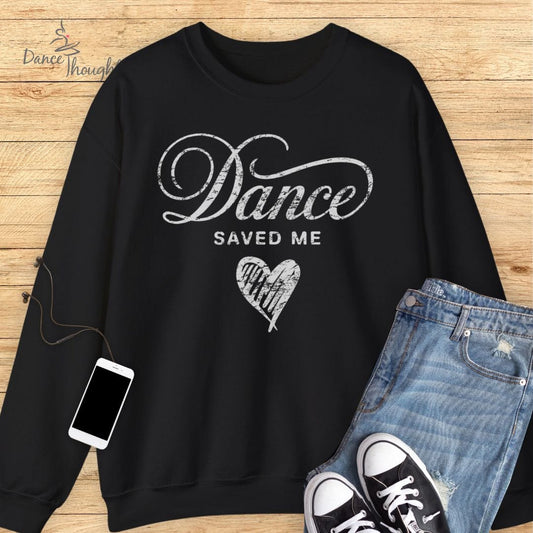Dance Saved Me Sweatshirt-Sweatshirt-Dance Thoughts