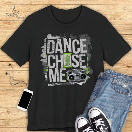 Dance Chose Me T-shirt-T-Shirt-Dance Thoughts