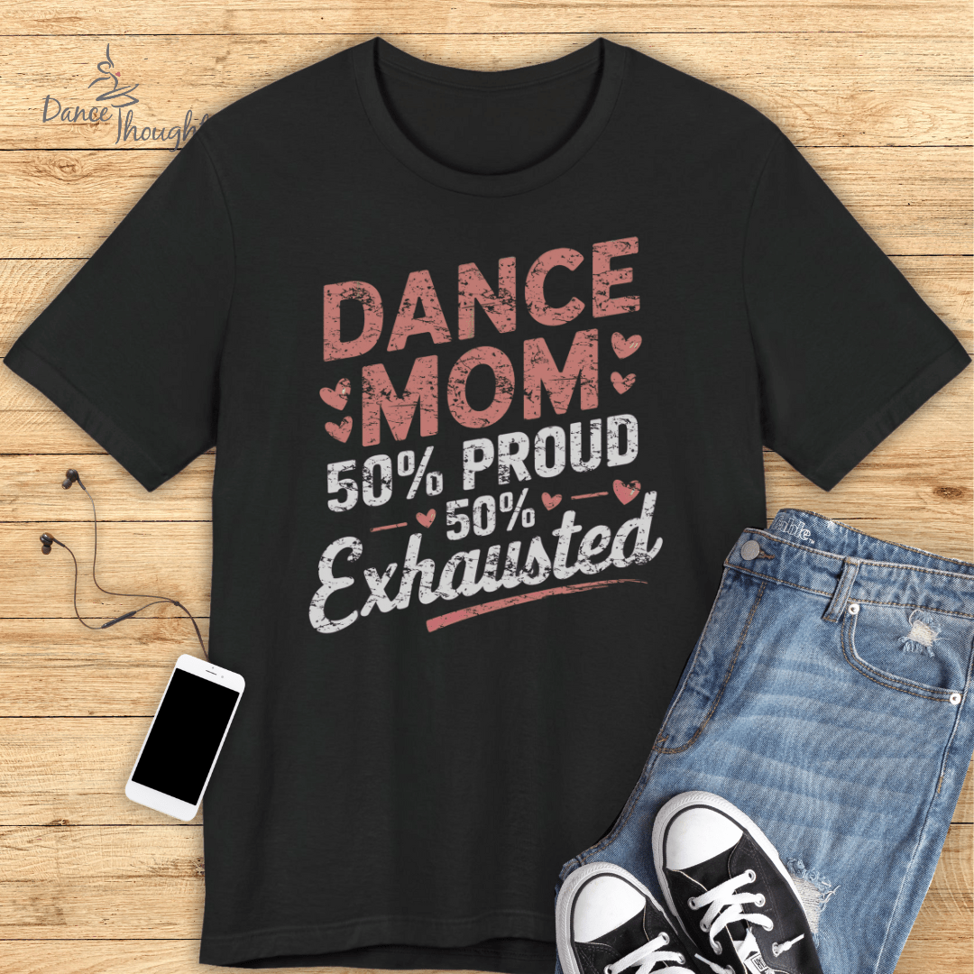 50% Proud T-shirt-T-Shirt-Dance Thoughts