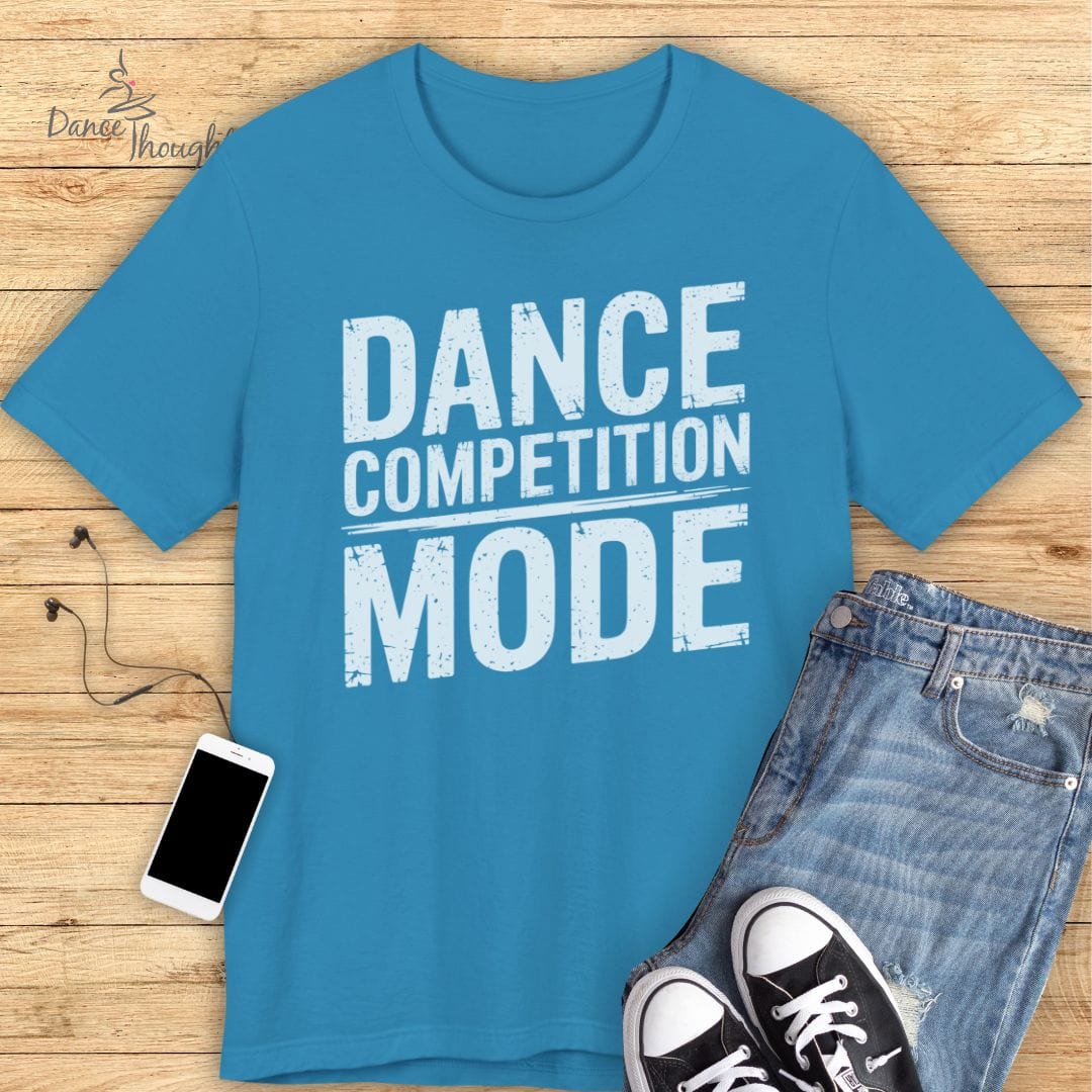 Dance Competition Mode T-shirt-T-Shirt-Dance Thoughts
