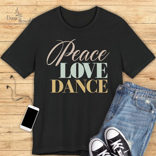 Peace Love Dance T-shirt-T-Shirt-Dance Thoughts