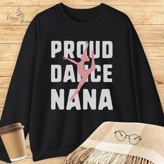Proud Dance Nana Sweatshirt-Sweatshirt-Dance Thoughts