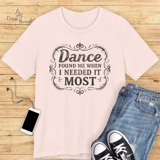 Dance Found Me T-shirt-T-Shirt-Dance Thoughts