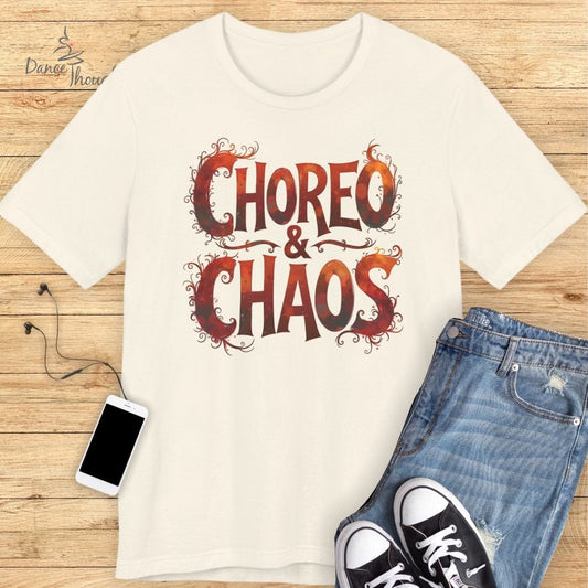 Choreo and Chaos T-shirt-T-Shirt-Dance Thoughts