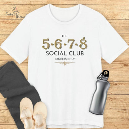 5-6-7-8 Social Club T-shirt-T-Shirt-Dance Thoughts