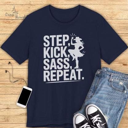 Step Kick Sass T-shirt-T-Shirt-Dance Thoughts