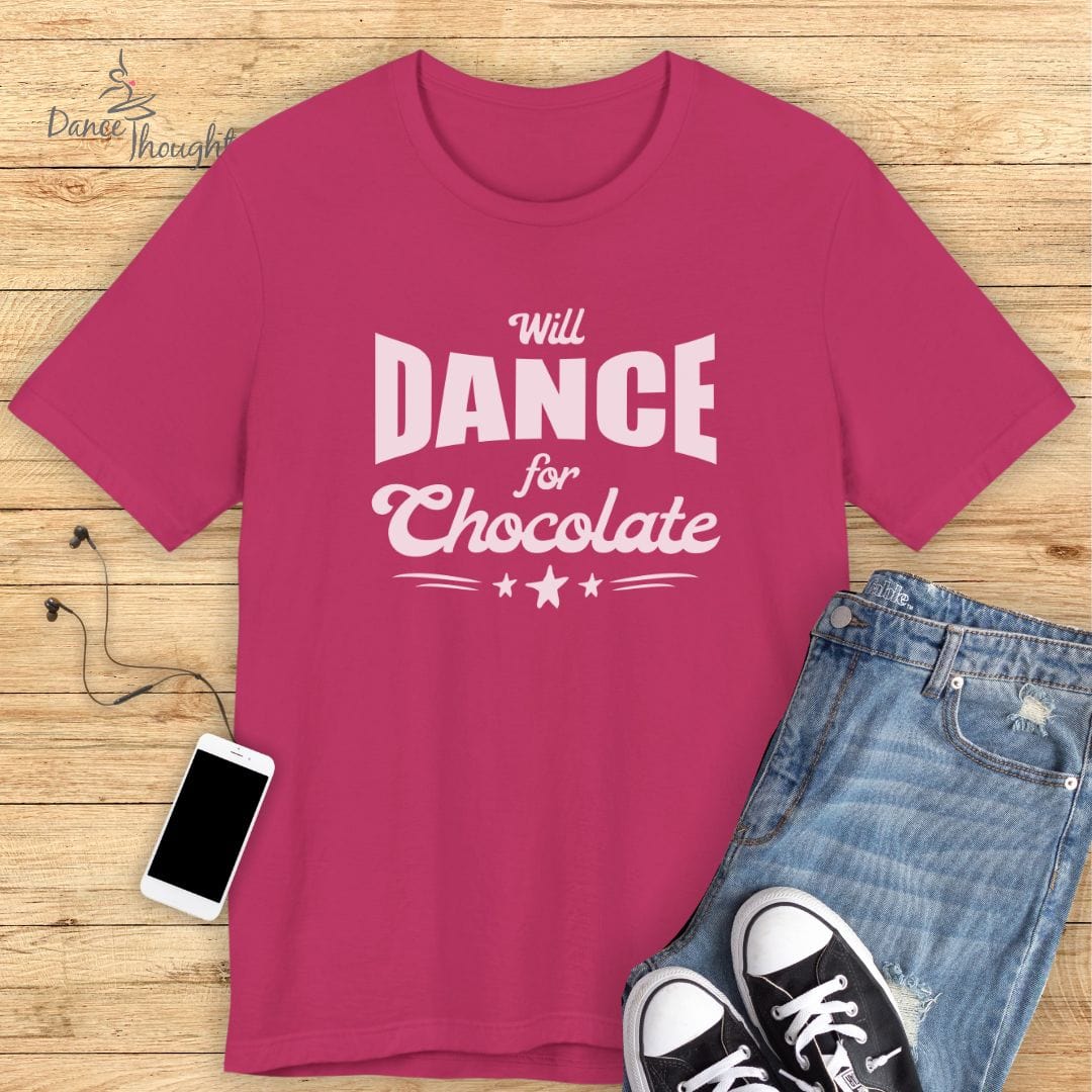 Will Dance For Chocolate T-shirt-T-Shirt-Dance Thoughts