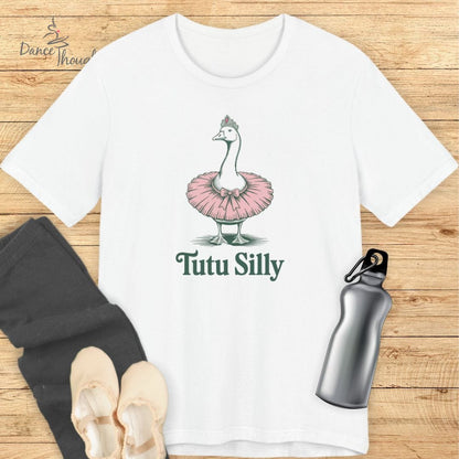 Tutu Silly T-shirt-T-Shirt-Dance Thoughts