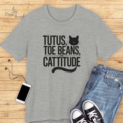 Tutus, Toe Beans, & Cattitude T-shirt