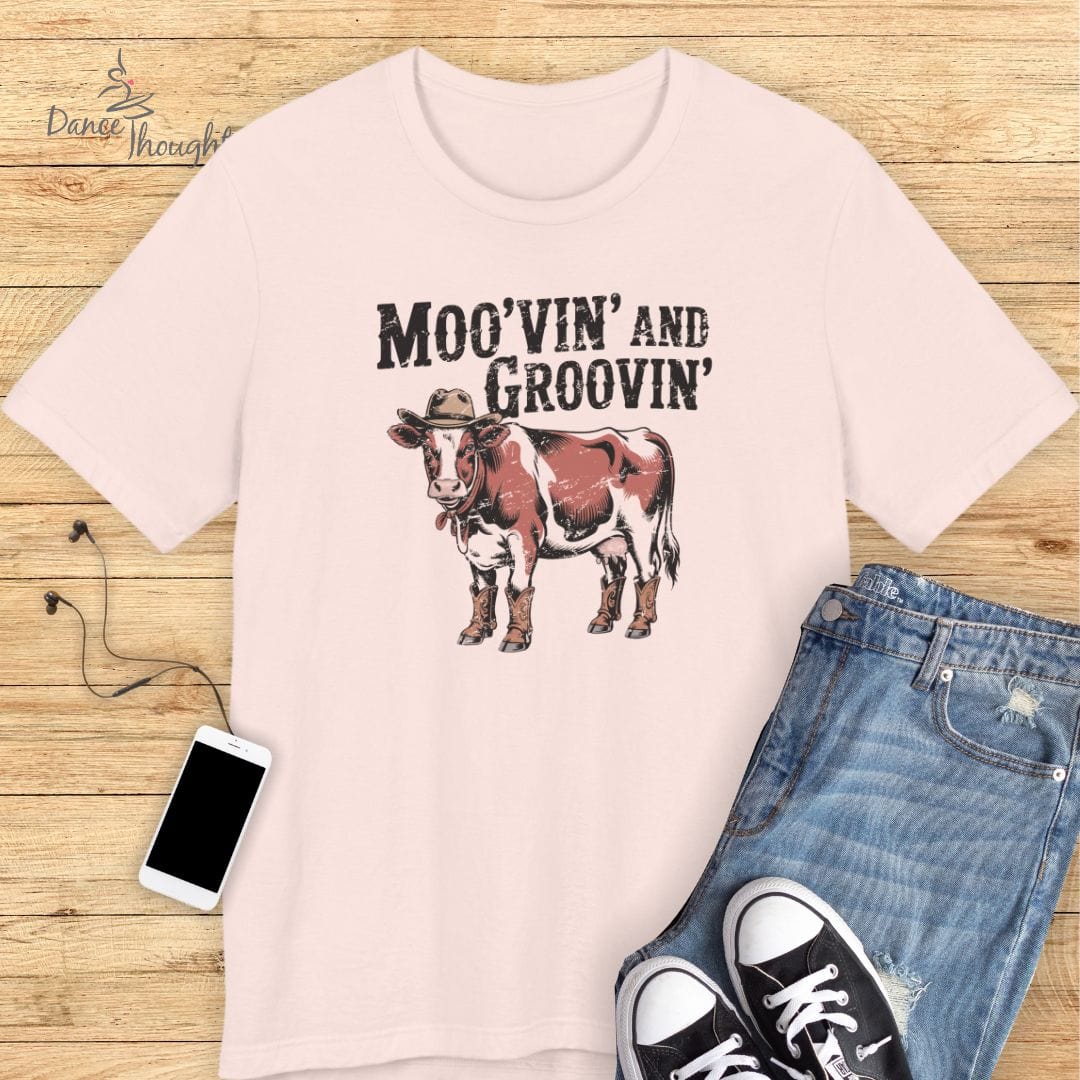 Moo'vin and Groovin' T-shirt-T-Shirt-Dance Thoughts