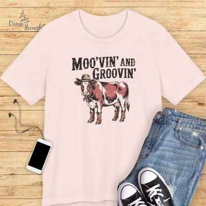 Moo'vin and Groovin' T-shirt-T-Shirt-Dance Thoughts
