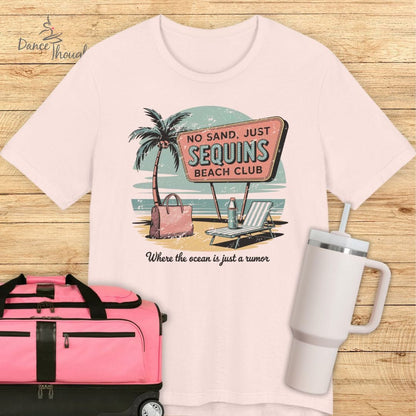 No Sand, Just Sequins T-shirt