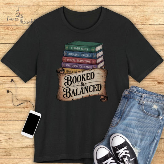 Booked and Balanced T-shirt-T-Shirt-Dance Thoughts