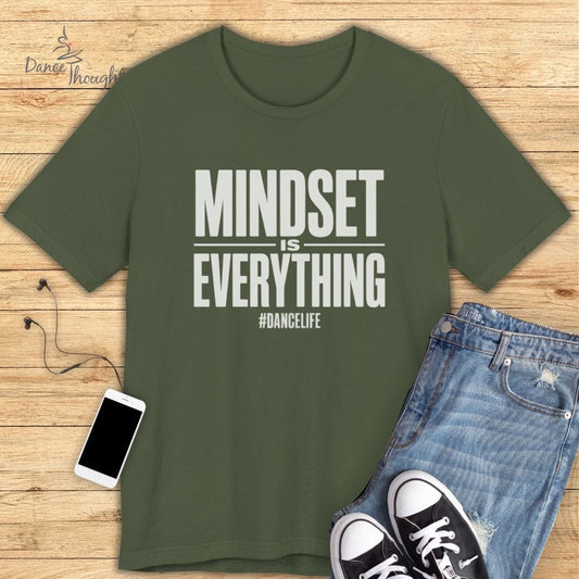 Mindset Is Everything T-shirt-T-Shirt-Dance Thoughts
