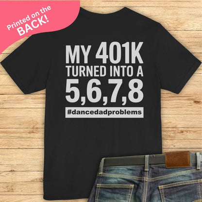 My 401k BACK PRINT T-shirt