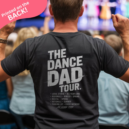 The Dance Dad Tour BACK PRINT T-shirt