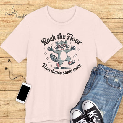 Rock The Floor T-shirt