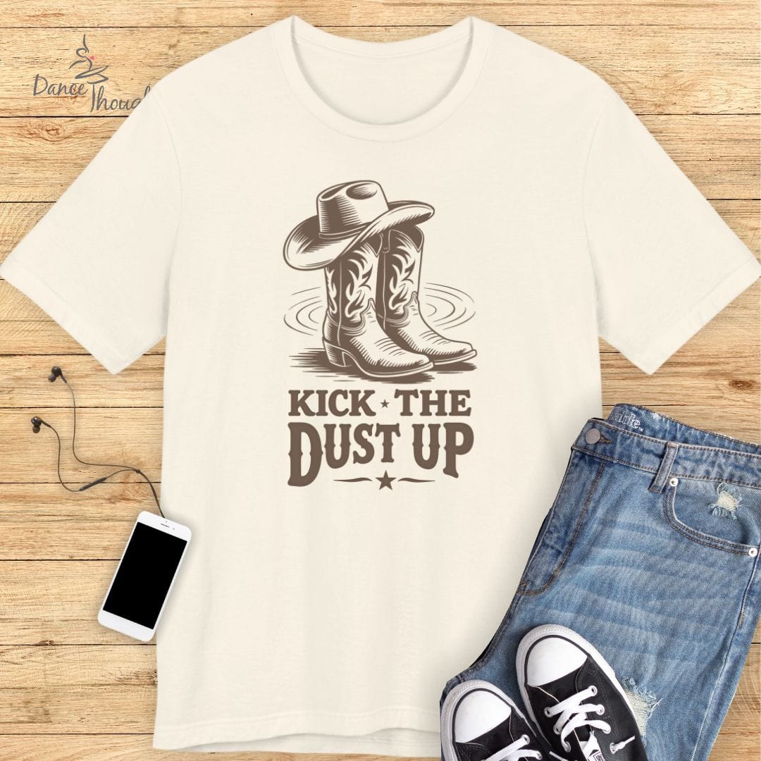 Kick The Dust Up T-shirt