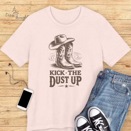 Kick The Dust Up T-shirt