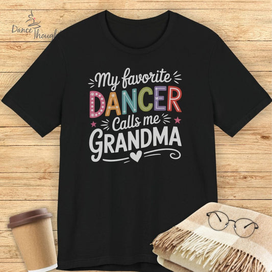 Favorite Dancer Calls Me Grandma T-shirt