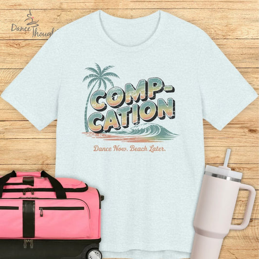 Dance Now, Beach Later T-shirt