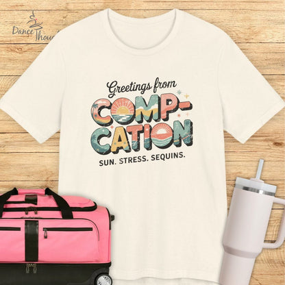 Greetings From Comp-Cation T-shirt