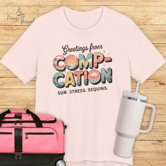 Greetings From Comp-Cation T-shirt