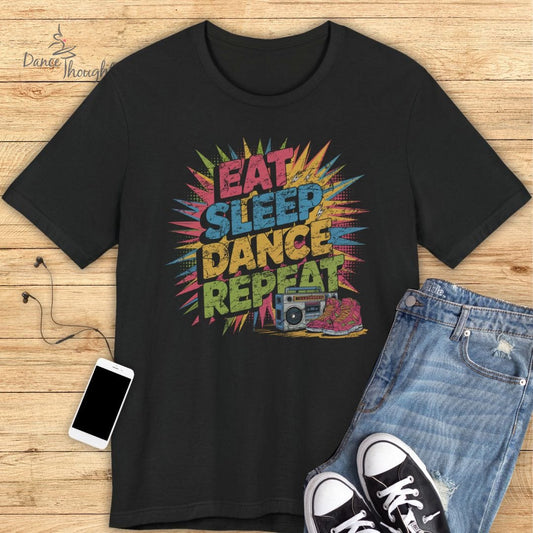 Eat, Sleep, Dance 80s Style T-shirt