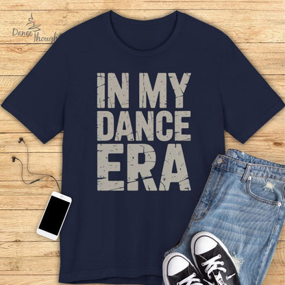 In My Dance Era T-shirt