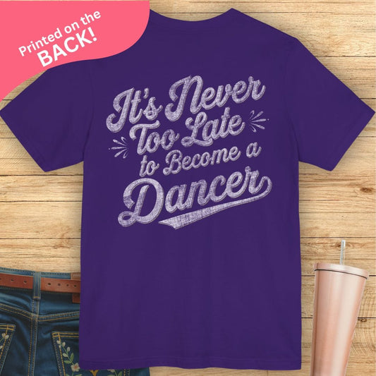 Never Too Late BACK PRINT T-shirt