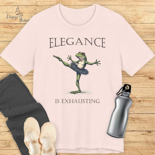 Elegance Is Exhausting T-shirt