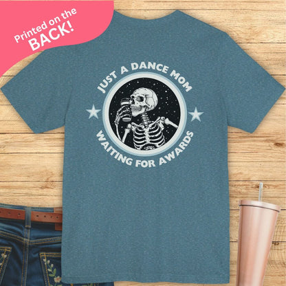 Dance Mom Waiting For Awards BACK PRINT T-shirt