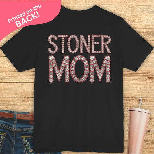 Stoner Mom BACK PRINT T-shirt