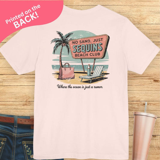 No Sand, Just Sequins BACK PRINT T-shirt