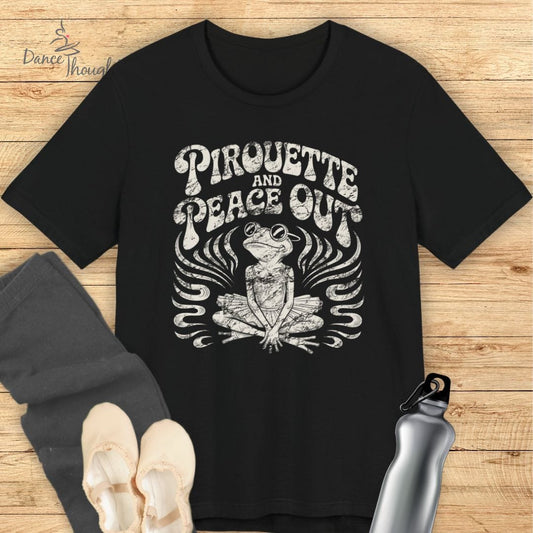 Pirouette and Peace Out T-shirt