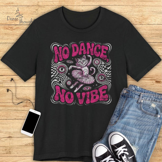 No Dance, No Vibe T-shirt