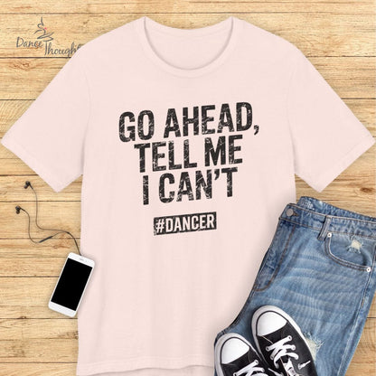 Go Ahead T-shirt