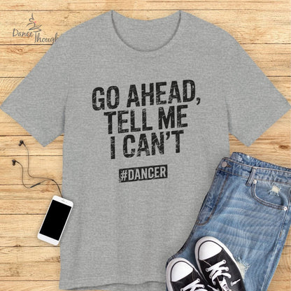 Go Ahead T-shirt