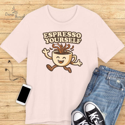 Espresso Yourself T-shirt