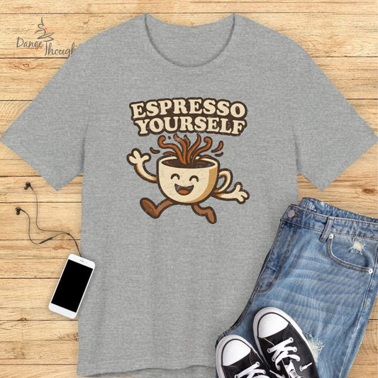Espresso Yourself T-shirt