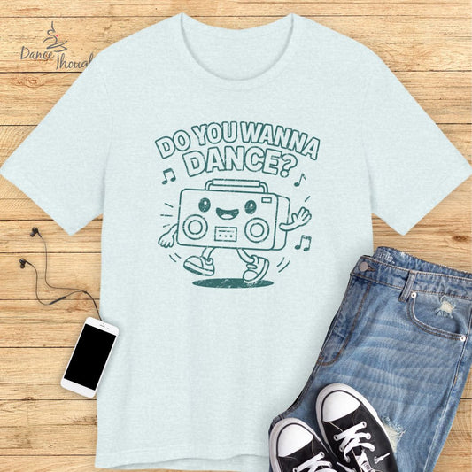 Wanna Dance T-shirt