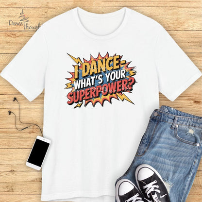 What Is Your Superpower T-shirt