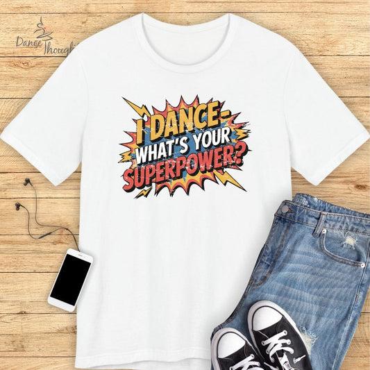 What Is Your Superpower T-shirt