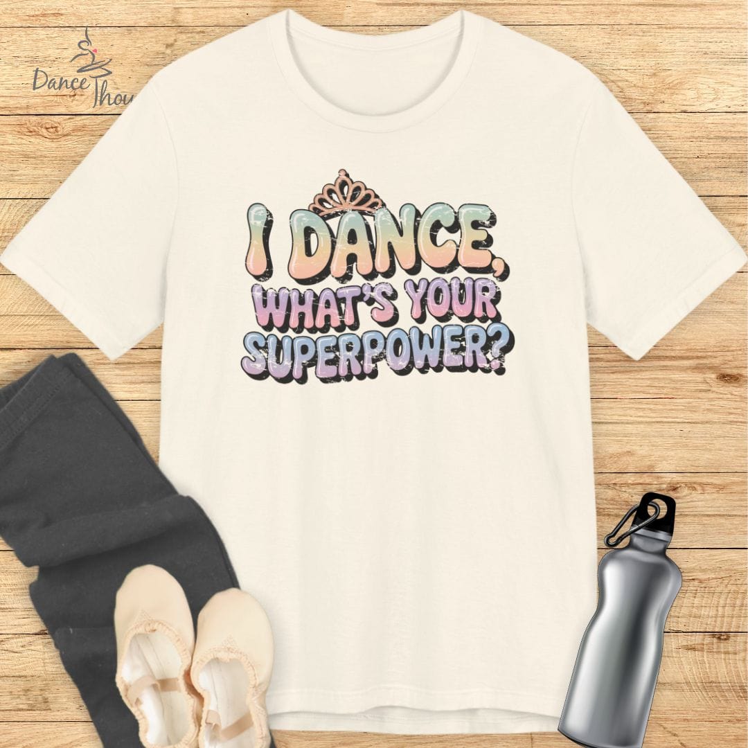 What Is Your Superpower? T-shirt