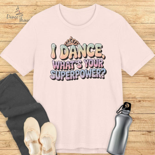 What Is Your Superpower? T-shirt