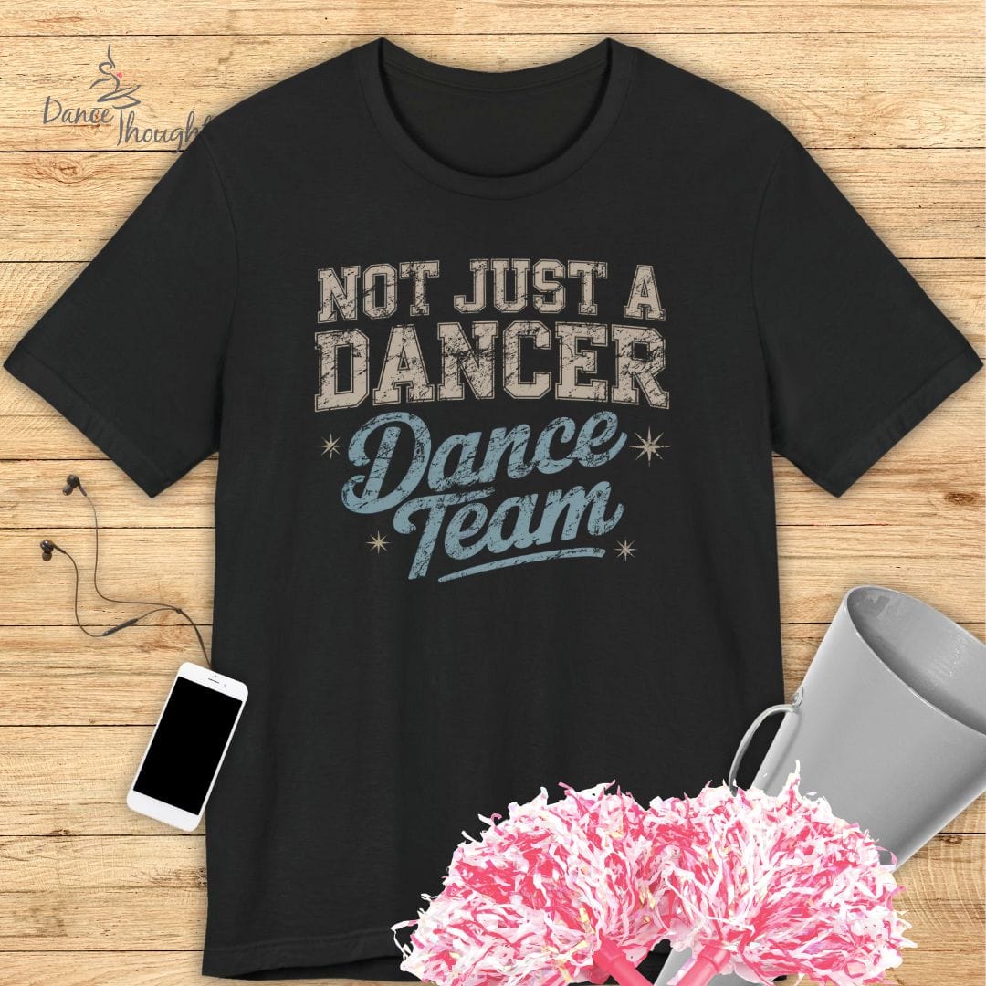 Not Just A Dancer T-shirt