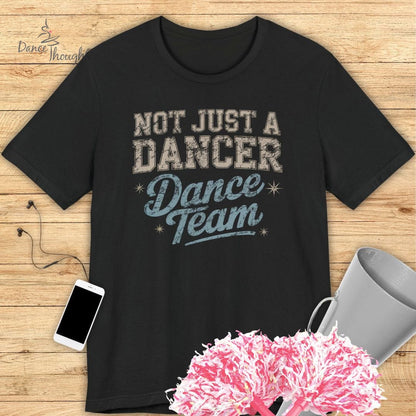 Not Just A Dancer T-shirt