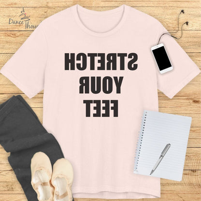 REVERSE Stretch Your Feet T-shirt
