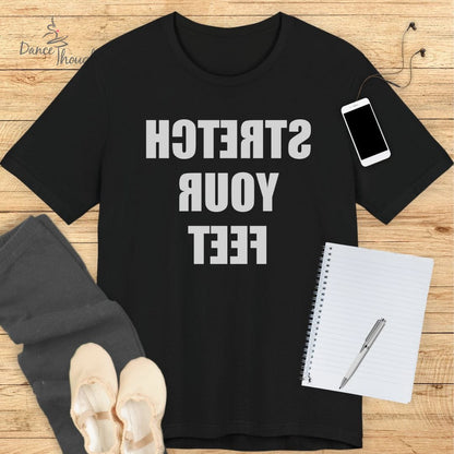 REVERSE Stretch Your Feet T-shirt