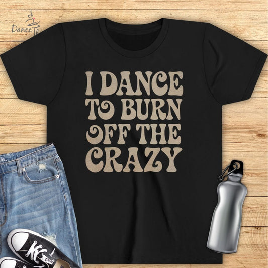 KIDS Burn Off The Crazy T-Shirt